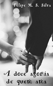 Baixar A doce agonia de quem ama pdf, epub, eBook