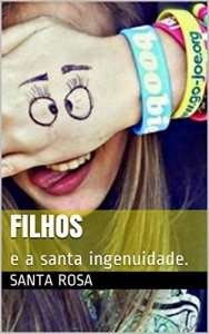 Baixar Filhos: e a santa ingenuidade. pdf, epub, eBook