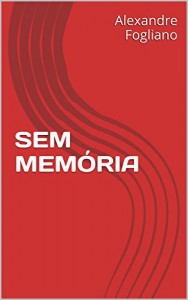 Baixar SEM MEMÓRIA pdf, epub, eBook