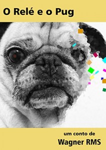 Baixar O Relé e o Pug pdf, epub, eBook