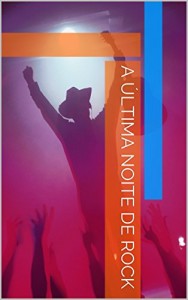 Baixar A última noite de rock pdf, epub, eBook
