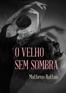 Baixar O velho sem sombra pdf, epub, eBook