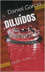 Baixar Diluídos: Ficção – Conto pdf, epub, eBook