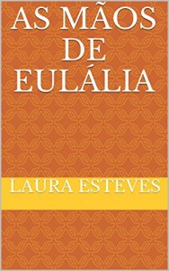 Baixar As mãos de Eulália pdf, epub, eBook