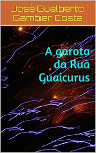 Baixar A garota da Rua Guaicurus pdf, epub, eBook