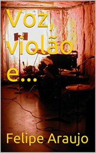 Baixar Voz, violão e… pdf, epub, eBook