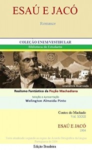 Baixar ESAÚ E JACÓ: Realismo Fantástico da Ficção Machadiana (Contos do Machado Livro 32) pdf, epub, eBook