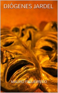 Baixar DIÓGENES JARDEL (DEZESSEIS BREVES CONTOS PARA LER NO METRÔ) pdf, epub, eBook