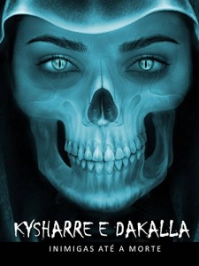 Baixar Kysharee e Dakalla: Inimigas até a morte pdf, epub, eBook