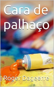 Baixar Cara de palhaço pdf, epub, eBook