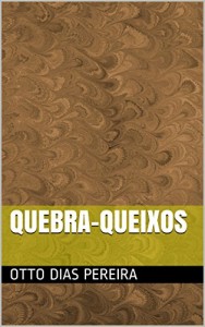 Baixar Quebra-Queixos pdf, epub, eBook