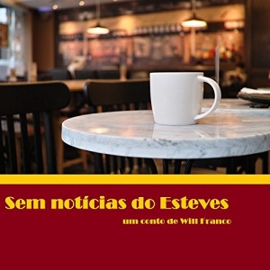 Baixar Sem notícias do Esteves pdf, epub, eBook