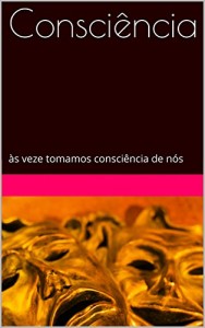 Baixar Consciência: às veze tomamos consciência de nós pdf, epub, eBook