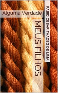 Baixar Meus Filhos: Alguma Verdade pdf, epub, eBook