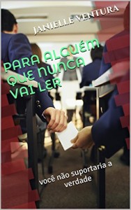 Baixar Para alguém que nunca vai ler: Você não suportaria a verdade pdf, epub, eBook