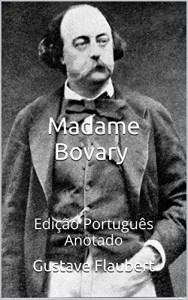 Baixar Madame Bovary – Edição Português – Anotado: Edição Português – Anotado pdf, epub, eBook