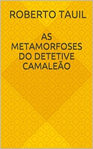 Baixar As metamorfoses do detetive Camaleão pdf, epub, eBook