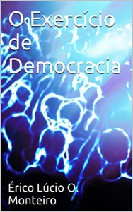 Baixar O Exercício de Democracia pdf, epub, eBook