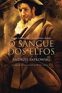 Baixar O Sangue dos Elfos (THE WITCHER: A Saga do Bruxo Geralt de Rivia) pdf, epub, eBook