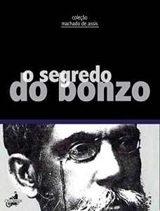 Baixar O segredo do Bonzo (Coleção Machado de Assis) pdf, epub, eBook