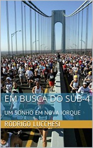 Baixar Em busca do sub-4: Um sonho em Nova Iorque pdf, epub, eBook