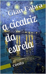 Baixar A Cicatriz da Estrela: conto pdf, epub, eBook