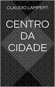 Baixar Centro da Cidade pdf, epub, eBook