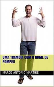 Baixar Uma tramóia com o nome de Pompeu pdf, epub, eBook