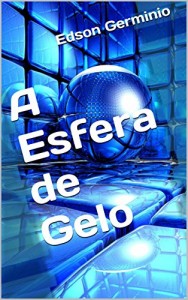 Baixar A Esfera de Gelo pdf, epub, eBook