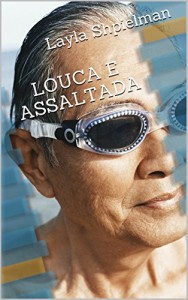 Baixar Louca e Assaltada pdf, epub, eBook
