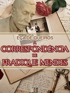 Baixar A Correspondência de Fradique Mendes [Biografia, Ilustrado, Índice Ativo, Análises, Resumo e Estudos] – Coleção Eça de Queirós Vol. X pdf, epub, eBook