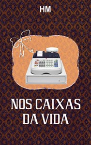 Baixar Nos caixas da vida pdf, epub, eBook