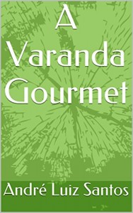 Baixar A Varanda Gourmet pdf, epub, eBook