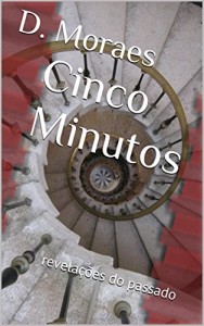 Baixar Cinco Minutos: revelações do passado pdf, epub, eBook