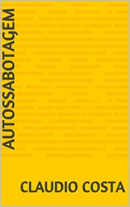 Baixar AUTOSSABOTAGEM pdf, epub, eBook