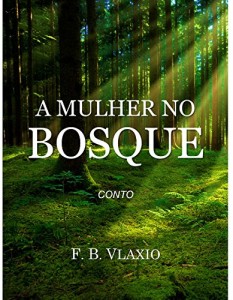 Baixar A Mulher no Bosque: CONTO pdf, epub, eBook