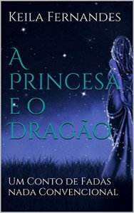 Baixar A Princesa e o Dragão: Um Conto de Fadas nada Convencional pdf, epub, eBook