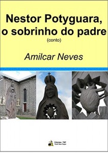Baixar Nestor Potyguara, o sobrinho do padre pdf, epub, eBook