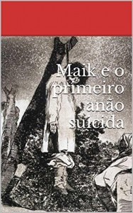 Baixar Maik e o primeiro anão suicida pdf, epub, eBook