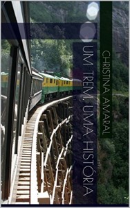 Baixar Um trem, uma história pdf, epub, eBook