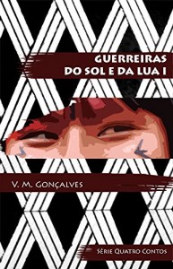 Baixar Guerreiras do Sol e da Lua I (Quatro Contos Livro 1) pdf, epub, eBook