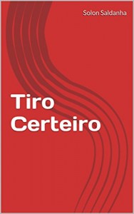 Baixar Tiro Certeiro pdf, epub, eBook
