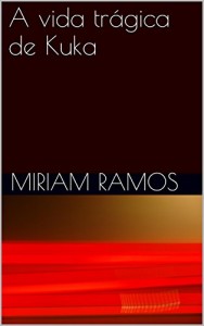 Baixar A vida trágica de Kuka pdf, epub, eBook