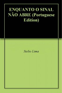 Baixar ENQUANTO O SINAL NÃO ABRE pdf, epub, eBook