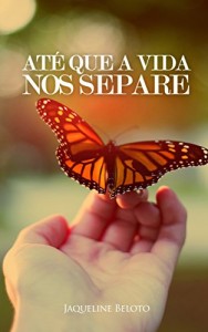 Baixar Até Que A Vida Nos Separe pdf, epub, eBook