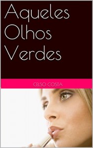 Baixar Aqueles Olhos Verdes pdf, epub, eBook