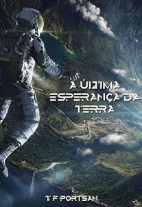 Baixar A ÚLTIMA ESPERANÇA DA TERRA pdf, epub, eBook