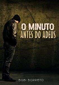 Baixar O minuto antes do adeus pdf, epub, eBook