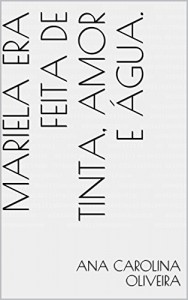 Baixar Mariela era feita de tinta, amor e água. pdf, epub, eBook