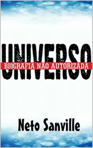 Baixar UNIVERSO: BIOGRAFIA NÃO AUTORIZADA pdf, epub, eBook